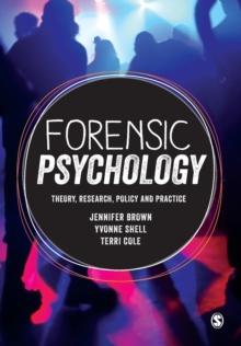 Forensic Psychology : Theory, research, policy and practice