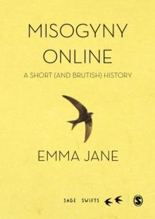 Misogyny Online : A Short (and Brutish) History