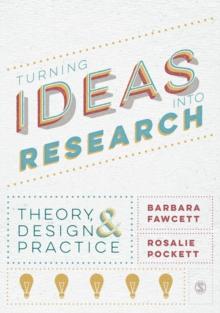 Turning Ideas into Research : Theory, Design and Practice