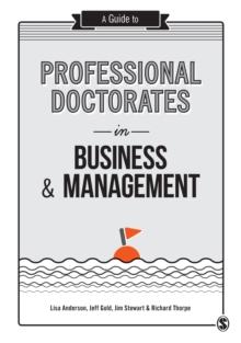 A Guide to Professional Doctorates in Business and Management