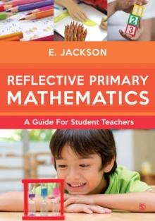 Reflective Primary Mathematics : A guide for student teachers