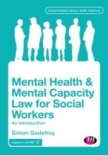 Mental Health and Mental Capacity Law for Social Workers : An Introduction