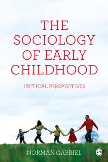 The Sociology of Early Childhood : Critical Perspectives