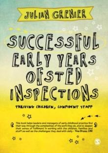 Successful Early Years Ofsted Inspections : Thriving Children, Confident Staff