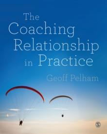 The Coaching Relationship in Practice