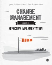 Change Management : A Guide to Effective Implementation