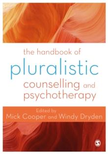 The Handbook of Pluralistic Counselling and Psychotherapy