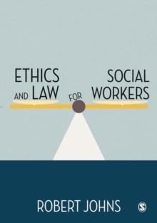 Ethics and Law for Social Workers