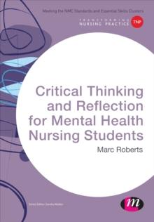 Critical Thinking and Reflection for Mental Health Nursing Students