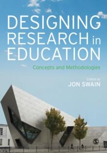 Designing Research in Education : Concepts and Methodologies