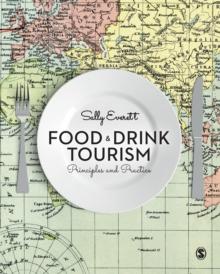 Food and Drink Tourism : Principles and Practice