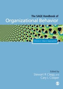 The SAGE Handbook of Organizational Behavior : Volume Two: Macro Approaches