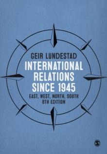 International Relations since 1945 : East, West, North, South