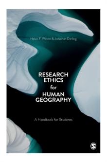 Research Ethics for Human Geography : A Handbook for Students