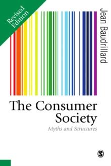 The Consumer Society : Myths and Structures