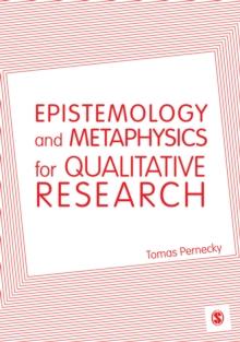 Epistemology and Metaphysics for Qualitative Research