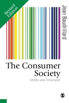 The Consumer Society : Myths and Structures