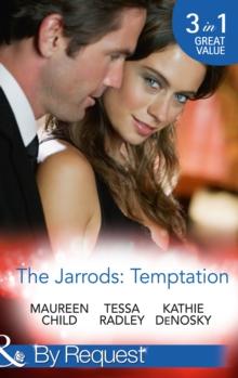 The Jarrods: Temptation : Claiming Her Billion-Dollar Birthright / Falling for His Proper Mistress / Expecting the Rancher's Heir