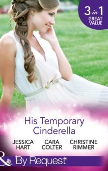 His Temporary Cinderella : Ordinary Girl in a Tiara / Kiss the Bridesmaid / a Bravo Homecoming