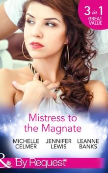 Mistress To The Magnate : Money Man's Fiancee Negotiation (Kings of the Boardroom) / Bachelor's Bought Bride (Kings of the Boardroom) / CEO's Expectant Secretary (Kings of the Boardroom)