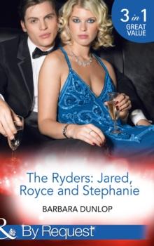 The Ryders: Jared, Royce And Stephanie : Seduction and the CEO (Montana Millionaires: the Ryders) / in Bed with the Wrangler (Montana Millionaires: the Ryders) / His Convenient Virgin Bride (Montana M