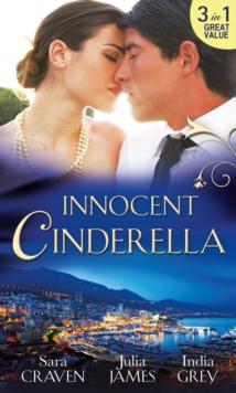 Innocent Cinderella : His Untamed Innocent / Penniless and Purchased / Her Last Night of Innocence