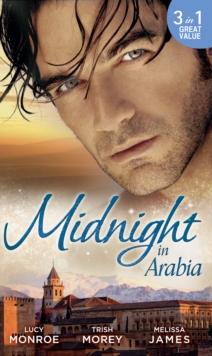 Midnight In Arabia : Heart of a Desert Warrior / the Sheikh's Last Gamble (Desert Brothers) / the Sheikh's Jewel