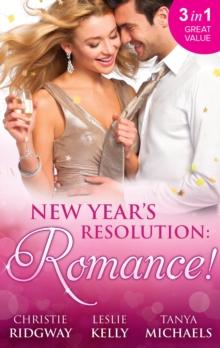 New Year's Resolution: Romance! : Say Yes / No More Bad Girls / Just a Fling