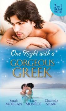 One Night with a Gorgeous Greek : Doukakis's Apprentice / Not Just the Greek's Wife / After the Greek Affair