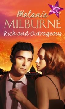 Rich and Outrageous : His Poor Little Rich Girl / Deserving of His Diamonds? / Enemies at the Altar