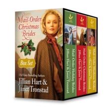 Mail-Order Christmas Brides Boxed Set : Her Christmas Family / Christmas Stars for Dry Creek / Home for Christmas / Snowflakes for Dry Creek / Christmas Hearts / Mistletoe Kiss in Dry Creek