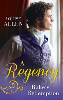 A Regency Rake's Redemption : Ravished by the Rake / Seduced by the Scoundrel