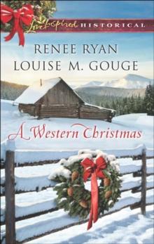 A Western Christmas : Yuletide Lawman / Yuletide Reunion