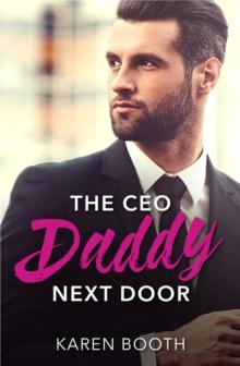 The Ceo Daddy Next Door : A Single Dad Romance