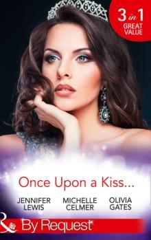 Once Upon A Kiss : The Cinderella Act / Princess in the Making / Temporarily His Princess