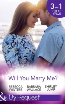 Will You Marry Me? : A Marriage Made in Italy / the Courage to Say Yes / the Matchmaker's Happy Ending (Mothers in a Million)