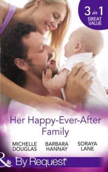 Her Happy-Ever-After Family : The Cattleman's Ready-Made Family / Miracle in Bellaroo Creek / Patchwork Family in the Outback