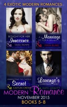 Modern Romance November 2015 Books 5-8 : Unwrapping the Castelli Secret / a Marriage Fit for a Sinner / Larenzo's Christmas Baby / Bought for Her Innocence