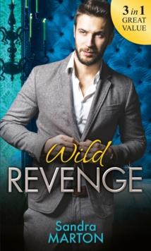 Wild Revenge : The Dangerous Jacob Wilde / the Ruthless Caleb Wilde / the Merciless Travis Wilde