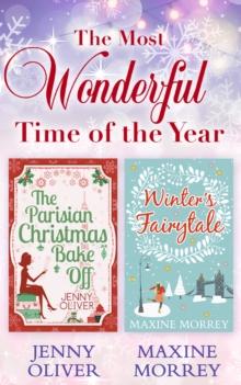 The Most Wonderful Time Of The Year : The Parisian Christmas Bake off / Winter's Fairytale