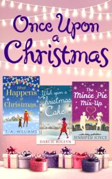 Once Upon A Christmas : Wish Upon a Christmas Cake / What Happens at Christmas... / the Mince Pie Mix-Up