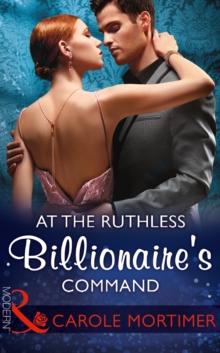 At The Ruthless Billionaire's Command