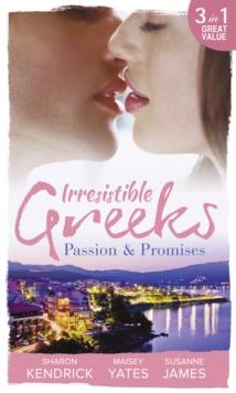 Irresistible Greeks: Passion and Promises : The Greek's Marriage Bargain / a Royal World Apart / the Theotokis Inheritance