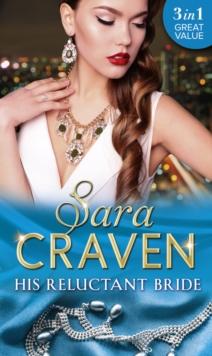 His Reluctant Bride : The Marchese's Love-Child / the Count's Blackmail Bargain / in the Millionaire's Possession