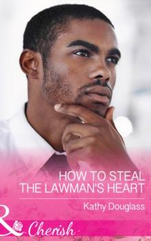 How To Steal The Lawman's Heart