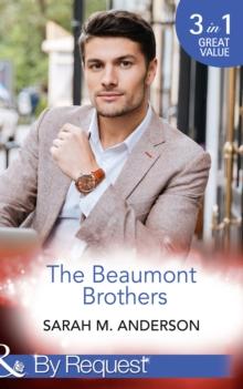 The Beaumont Brothers : Not the Boss's Baby (the Beaumont Heirs) / Tempted by a Cowboy (the Beaumont Heirs) / a Beaumont Christmas Wedding (the Beaumont Heirs)