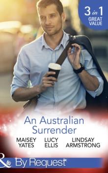 An Australian Surrender : Girl on a Diamond Pedestal / Untouched by His Diamonds / a Question of Marriage