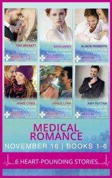 Medical Romance November 2016 Books 1-6 : The Nurse's Christmas Gift / The Midwife's Pregnancy Miracle / Their First Family Christmas / The Nightshift Before Christmas / It Started at Christmas... / U