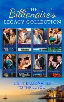 The Billionaire's Legacy Collection : Di Sione's Innocent Conquest / the Di Sione Secret Baby / to Blackmail a Di Sione / the Return of the Di Sione Wife / Di Sione's Virgin Mistress / a Di Sione for