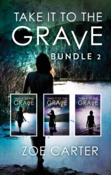 Take It To The Grave Bundle 2 : Take it to the Grave Parts 4-6 (Part of the Take it to the Grave Series) / Take it to the Grave Parts 4-6 (Part of the Take it to the Grave Series)